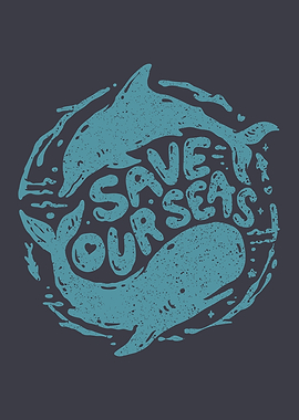 SAVE OUR SEAS