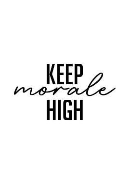 Keep Morale High