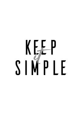 Keep it Simple Quote