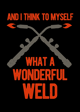Funny Welder Welding Quote