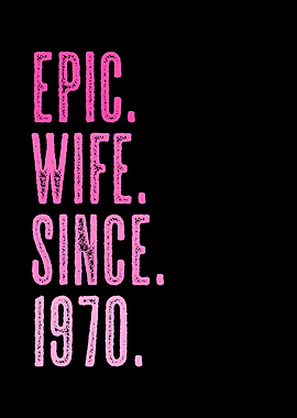 Epic wife since 1970