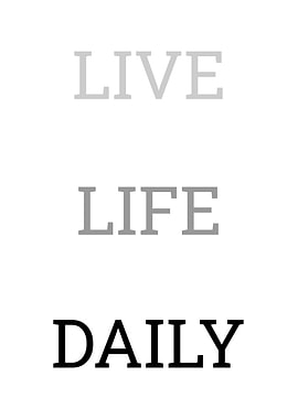 live Life Daily Quote