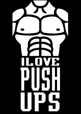 I love Push Ups