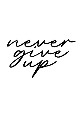 Never Give up