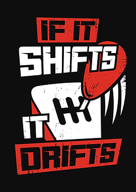 If It Shifts It Drifts