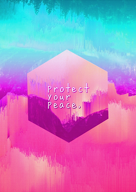 Protect your peace