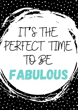 Perfect Time Fabulous