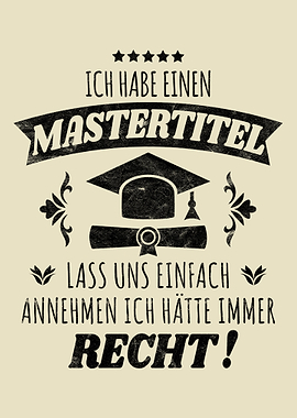Ich habe einen Mastertitel
