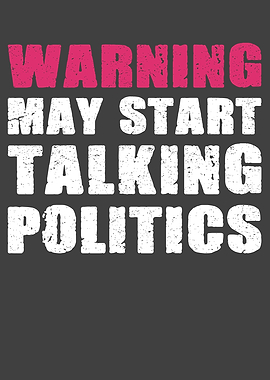 WARNING MAY START ALKING
