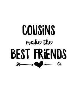 Cousins Make The Best