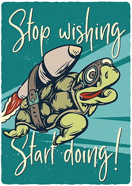 Stop Wishing Start Doing