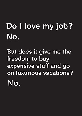 Do I Love My Job Funny