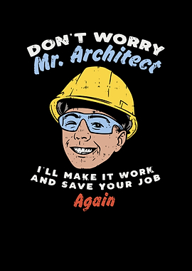 Dont Worry Mr Architect