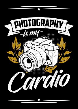 Photography Is My Cardio