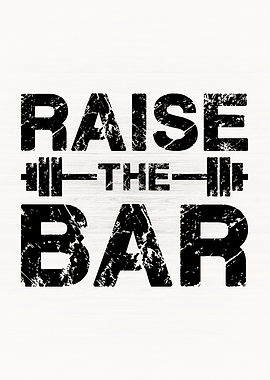 Raise The Bar