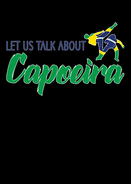 lets talk about Capoeira