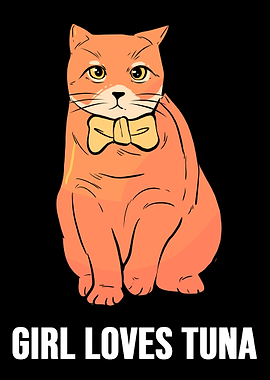 Girl Loves Tuna Cat Lover