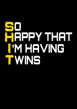 Happy That Im Having Twins