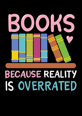 Books Because Reality Is