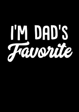 Im Dads Favorite