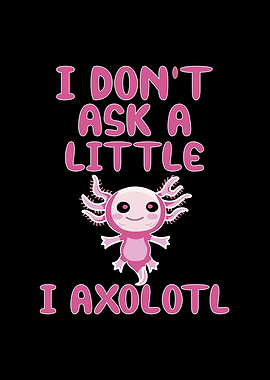 A Axolotl