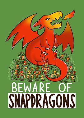 Beware of Snapdragons