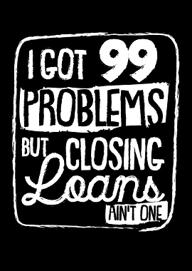 I Got 99 Problems But