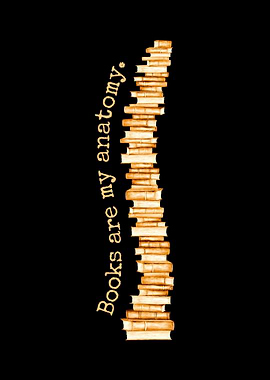 Books Are My Anatomy
