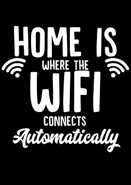 Home Is Where The Wifi