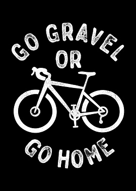 Go Gravel Or Go Home