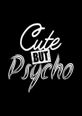 Cute But Psycho Bad Girl