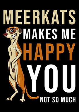 Meerkat Funny Saying