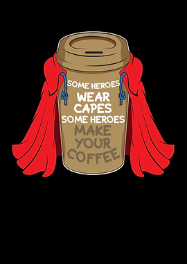 Some Heroes Wear Caps Some