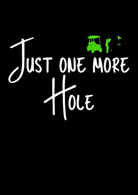 golf just one more hole