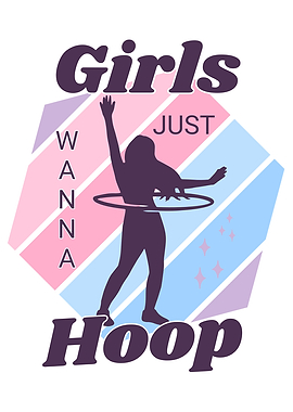 GIRLS JUST WANNA HOOP