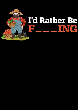 Id Rather Be Farming