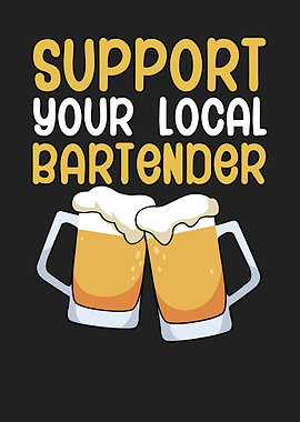 Support local Bartender