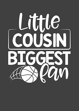 Little Cousin biggest fan