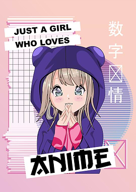 A Girl Who Loves Anime