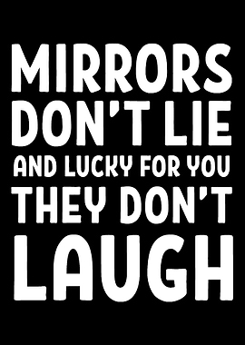 Mirrors Dont Laugh Geek a