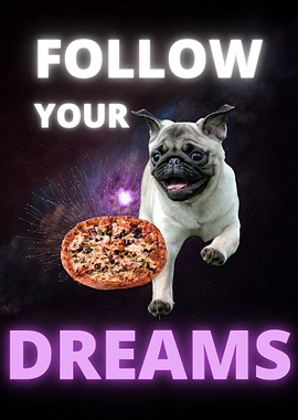 FOLLOW YOUR PUG PIZZA