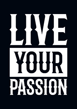 Live Your Passion