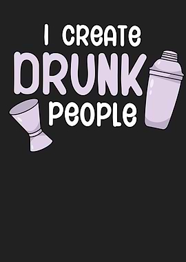 I create drunk people
