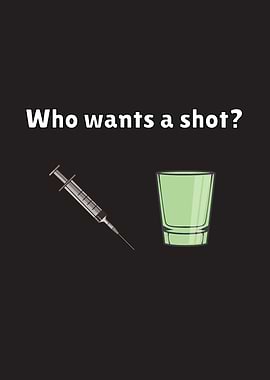 Who Wants A Shot Pro Vax