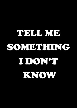 Something I Dont Know Meme