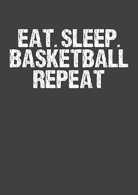 Eat sleep Basketball