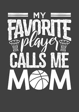 Calls me Basketball Mom