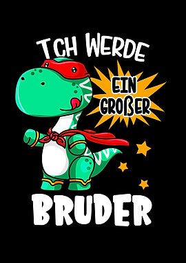 Ich werde groer Bruder