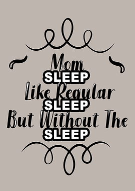 Mom sleep like regular