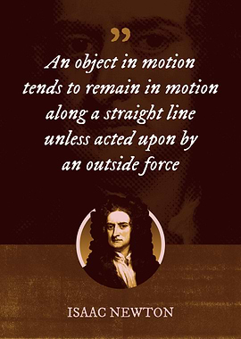 An object in motion tends